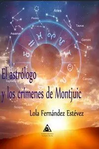 ASTRÓLOGO Y LOS CRÍMENES DEL MONTJUIC, EL