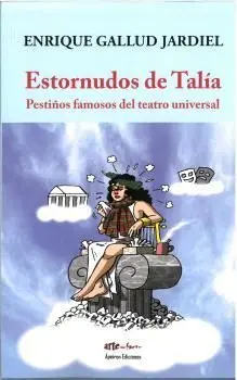 Estornudos de Talía. Pestiños Famosos del Teatro Universal