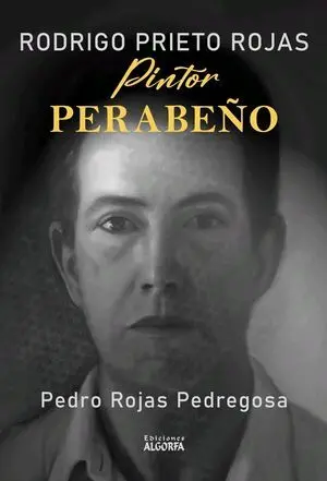 RODRIGO PRIETO ROJAS: UN PINTOR PERABEÑO