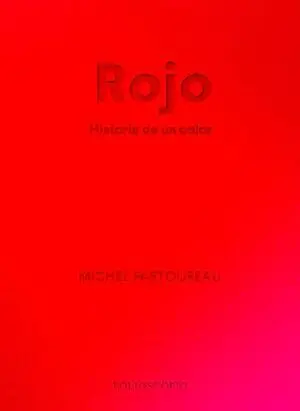 Rojo. Historia de un Color