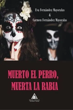 MUERTO EL PERRO, MUERTA LA RABIA
