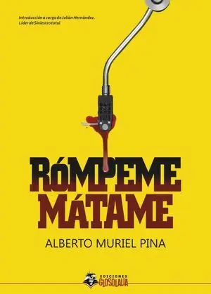 RÓMPEME, MÁTAME