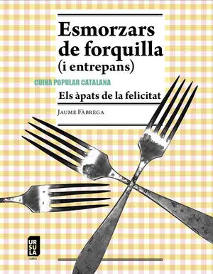 ESMORZARS DE FORQUILLA (I ENTREPANS)