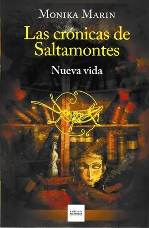 LAS CRÓNICAS DE SALTAMONTES - NUEVA VIDA - (III)