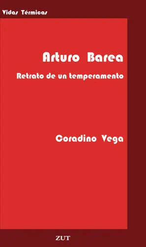 ARTURO BAREA. RETRATO DE UN TEMPERAMENTO.