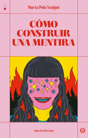 CÓMO CONSTRUIR UNA MENTIRA