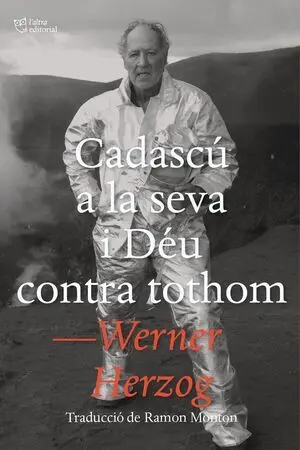 Cadascú a la Seva I Déu Contra Tothom