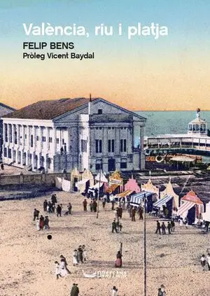 VALÈNCIA, RIU I PLATJA