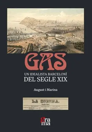 GAS. UN IDEALISTA BARCELONÍ DEL SEGLE XIX