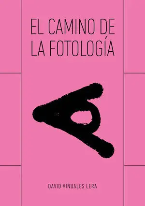 EL CAMINO DE LA FOTOLOGÍA