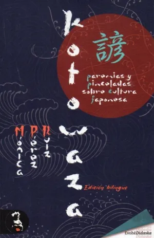 KOTOWAZA PAREMIAS Y PINCELADAS SOBRE CULTURA JAPONESA