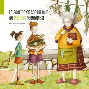 LA PADRINA EN SAP UN MUNT, DE PLANTES REMEIERES!
