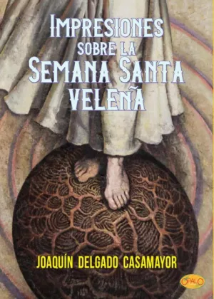 IMPRESIONES SOBRE LA SEMANA SANTA VELEÑA