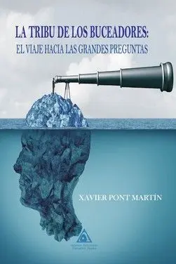 TRIBU DE LOS BUCEADORES, LA:  EL VIAJE HACIA LAS GRANDES PREGUNTAS