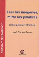 LEER LAS IMÁGENES, MIRAR LAS PALABRAS