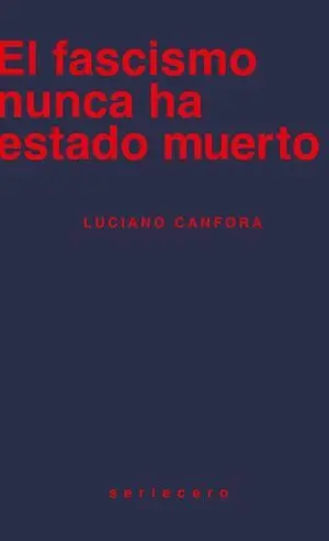 EL FASCISMO NUNCA HA ESTADO MUERTO