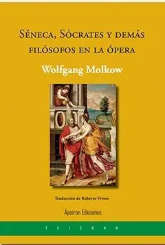 SÉNECA, SÓCRATES Y DEMÁS FILÓSOFOS EN LA ÓPERA