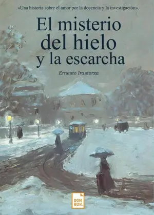EL MISTERIO DEL HIELO Y LA ESCARCHA