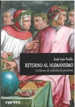 RETORNO AL HUMANISMO