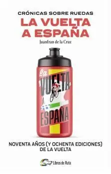 CRÓNICAS SOBRE RUEDAS: LA VUELTA A ESPAÑA