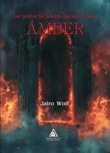 ÁMBER. LAS PUERTAS DEL INFIERNO HAN SIDO ABIERTAS
