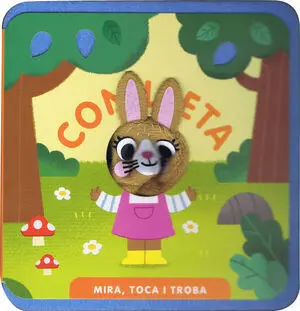 MIRA, TOCA I TROBA. CONILLETA