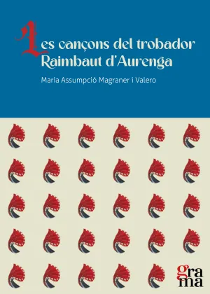 LES CANÇONS DEL TROBADOR RAIMBAUT D'AURENGA
