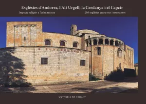 ESGLÉSIES D?ANDORRA, L?ALT URGELL, LA CERDANYA I EL CAPCIR