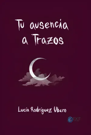 TU AUSENCIA A TRAZOS
