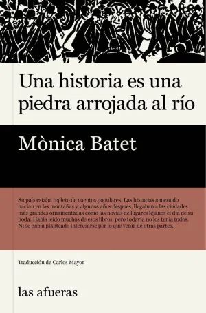 UNA HISTORIA ES UNA PIEDRA ARROJADA AL RÍO