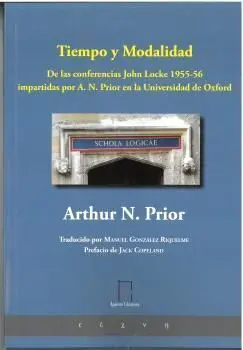 TIEMPO Y MODALIDAD. DE LAS CONFERENCIAS JOHN LOCKE 1955-56 IMPARTIDAS POR ARTHUR