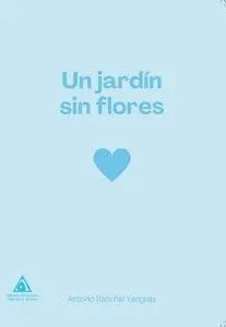UN JARDÍN SIN FLORES