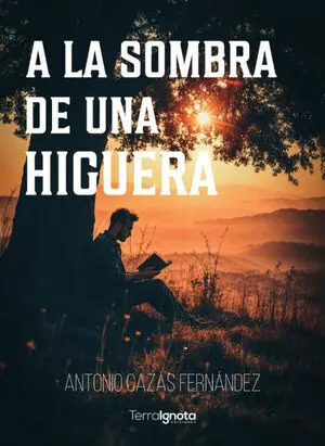 A LA SOMBRA DE UNA HIGUERA
