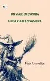 UN VIAJE EN ESCOBA/UNHA VIAXE EN VASOIRA