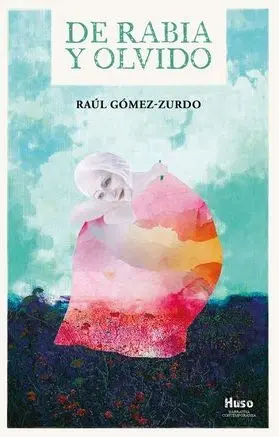 DE RABIA Y OLVIDO