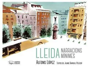 LLEIDA. NARRACIONS MINIMES