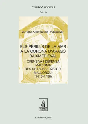 ELS PERILLS DE LA MAR A LA CORONA D'ARAGÓ BAIXMEDIEVAL
