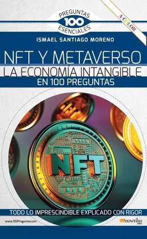 Nft y Metaverso. La Economía Intangible en 100 Preguntas