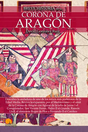 BREVE HISTORIA DE LA CORONA DE ARAGÓN N. E.