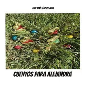 CUENTOS PARA ALEJANDRA