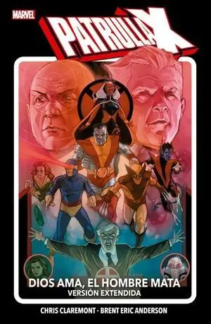 ALBUMES COEDICIONES PATRULLA-X DIOS AMA, EL HOMBRE MATA. VERSIÓN EXTENDIDA