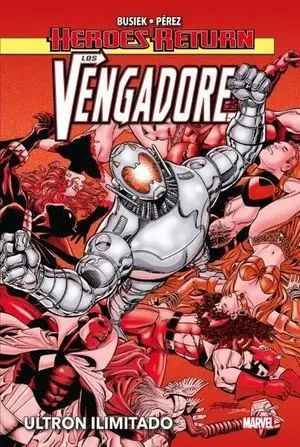 HÉROES RETURN VENGADORES. ULTRÓN ILIMITADO 2