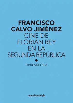 CINE DE FLORIÁN REY EN LA SEGUNDA REPÚBLICA