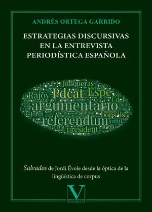 ESTRATEGIAS DISCURSIVAS EN LA ENTREVISTA PERIODÍSTICA ESPAÑOLA