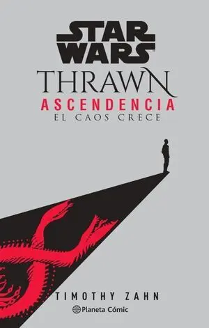 STAR WARS THRAWN ASCENDENCIA Nº01 - EL CAOS CRECE