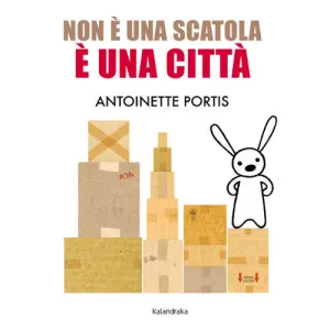 NON È UNA SCATOLA, È UNA CITTÀ