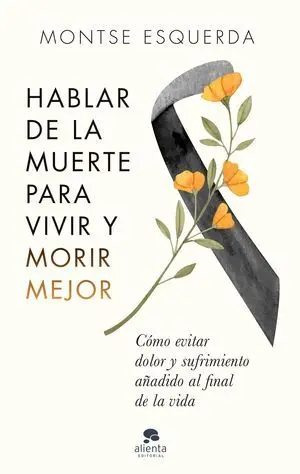 HABLAR DE LA MUERTE PARA VIVIR MEJOR