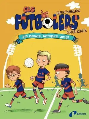 Els Fubtolers, 2. Els Amics, Sempre Units