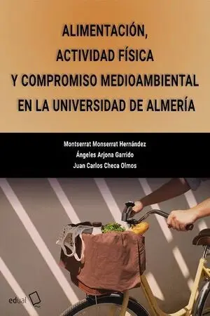 LIMENTACIÓN, ACTIVIDAD FÍSICA Y COMPROMISO MEDIOAMBIENTAL EN LA UNIVERSIDAD DE A