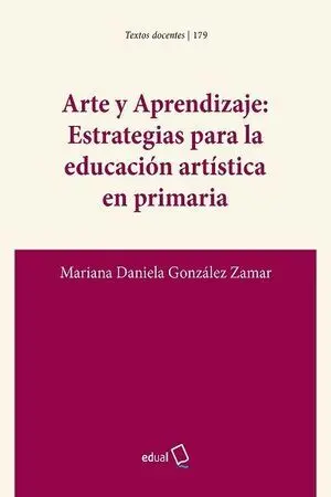 ARTE Y APRENDIZAJE: ESTRATEGIAS PARA LA EDUCACIÓN ARTÍSTICA EN PRIMARIA